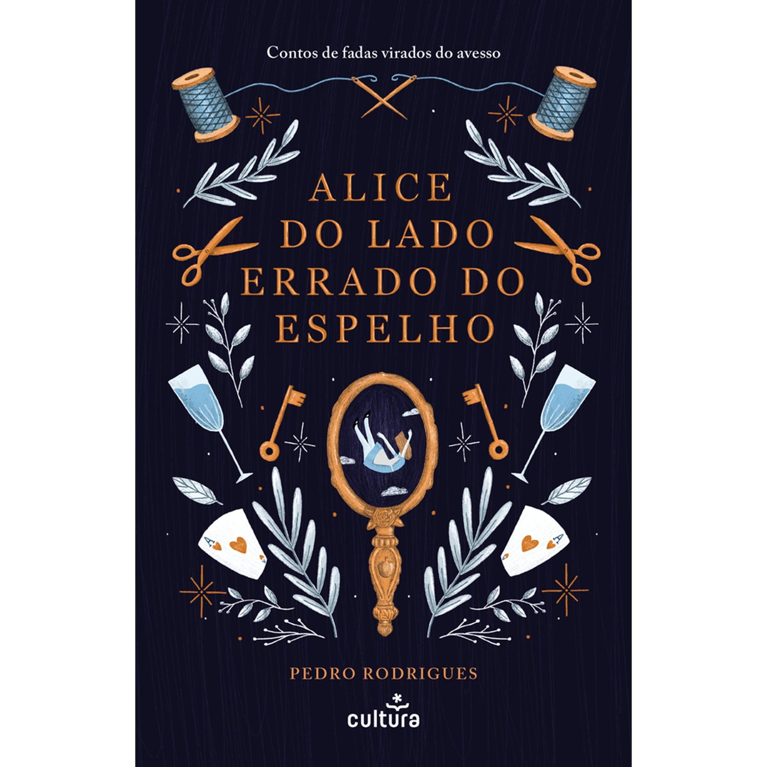 Alice do Lado Errado do Espelho de Pedro Rodrigues