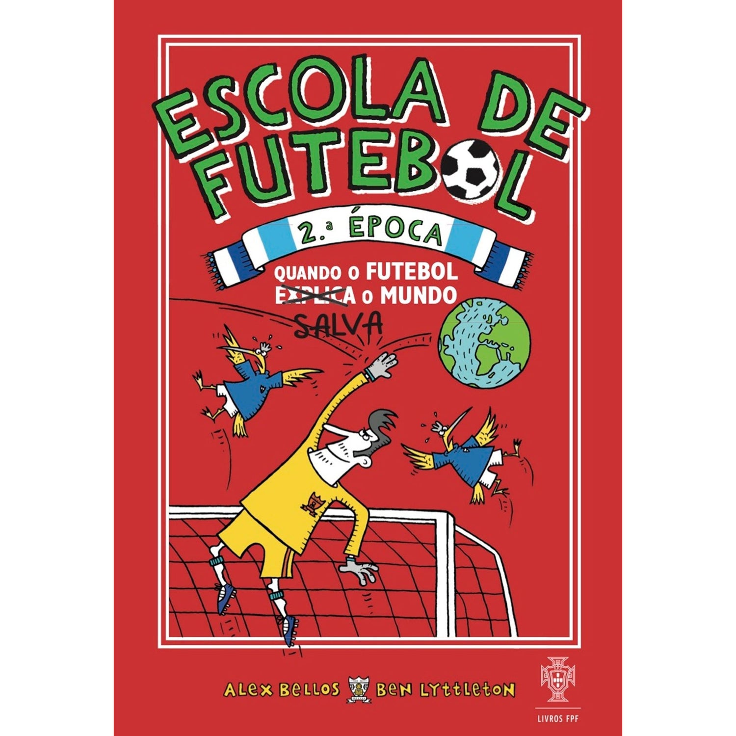 Escola de Futebol - 2ª Época de Alex Bellos