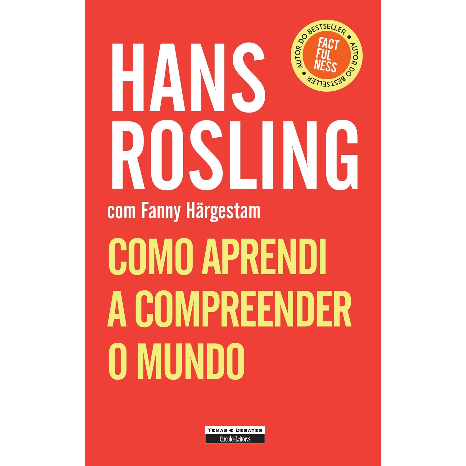 Como Aprendi a Compreender o Mundo de Hans Rosling