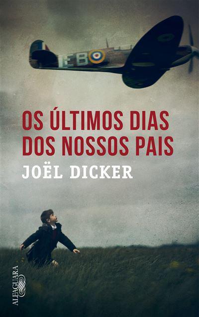 Os Últimos Dias dos Nossos Pais de Joël Dicker - Livro de Bolso