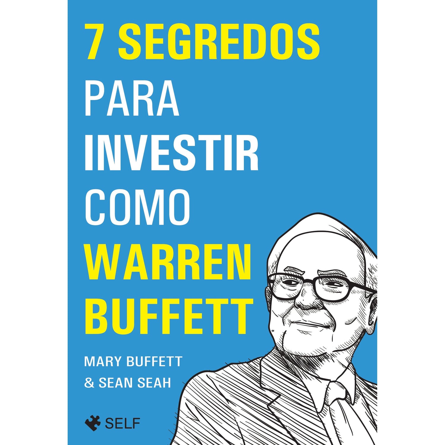 7 Segredos Para Investir Como Warren Buffett de Mary Buffett