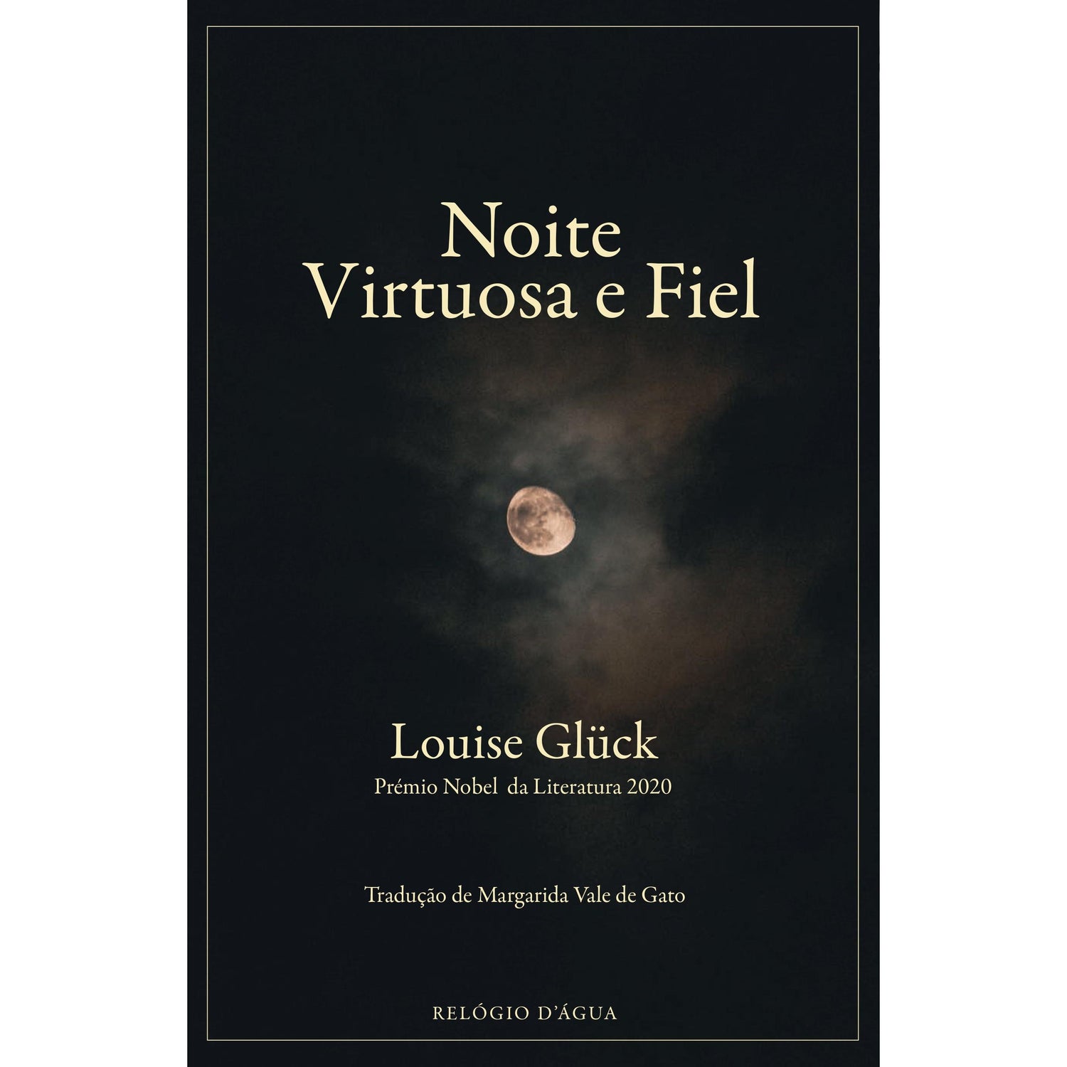 Noite Virtuosa e Fiel de Louise Glück