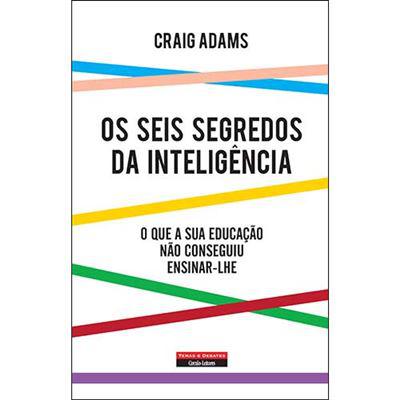 Os Seis Segredos da Inteligência de Craig Adams