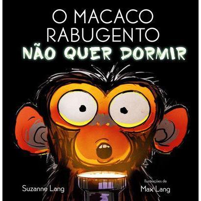 O Macaco Rabugento Não Quer Dormir de Suzanne Lang