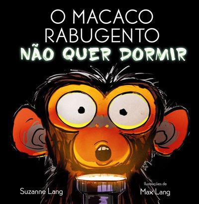 O Macaco Rabugento Não Quer Dormir de Suzanne Lang