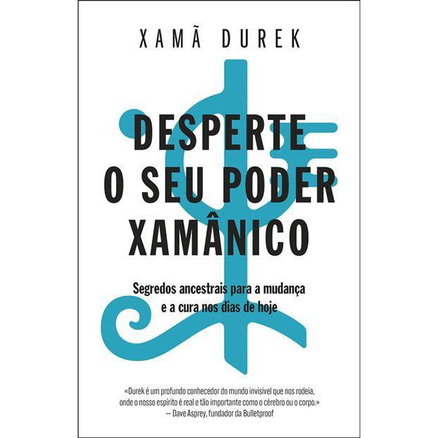 Desperte o seu Poder Xamânico de Xamã Durek