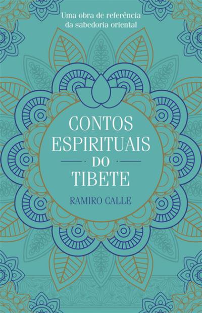 Contos Espirituais do Tibete de Ramiro Calle