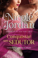 Conquistar um Sedutor de Nicole Jordan