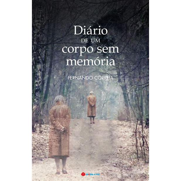 Diário de Um Corpo Sem Memória de Fernando Correia