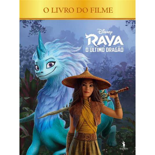 Raya e o Último Dragão - Livro do Filme de Disney
