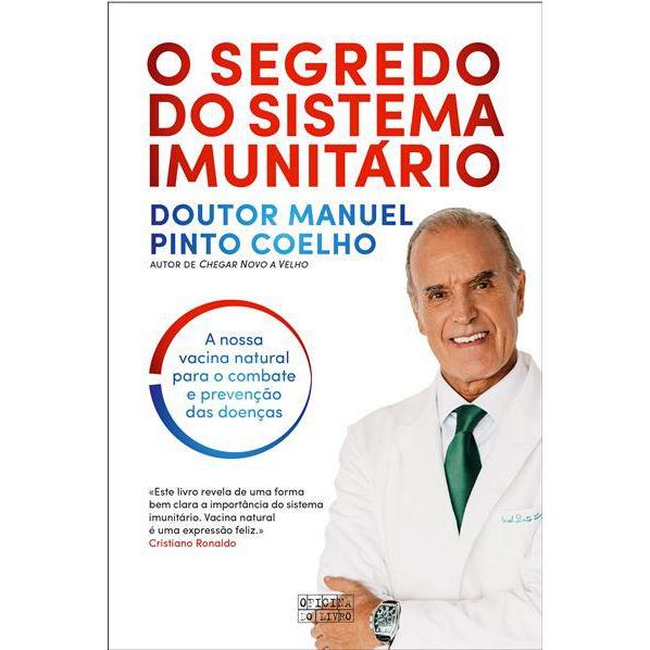 O Segredo do Sistema Imunitário  de Doutor Manuel Pinto Coelho