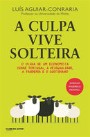 A Culpa Vive Solteira de Luís Aguiar-Conraria