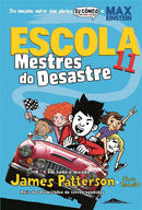 Escola 11 - Mestres do Desastre de James Patterson e Chris Tebbetts