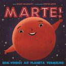 Marte! de Stacy McAnulty - Bem-vindos ao Planeta Vermelho