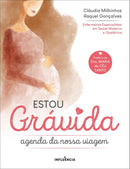 Estou Grávida - Agenda da Nossa Viagem de Cláudia Milhinhos e Raquel Gonçalves