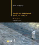 Porque Sois Tão Medrosos? Ainda Não Tendes Fé? de Papa Francisco