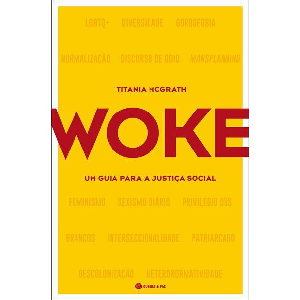 Woke - Um Guia para a Justiça Social de Titania McGrath