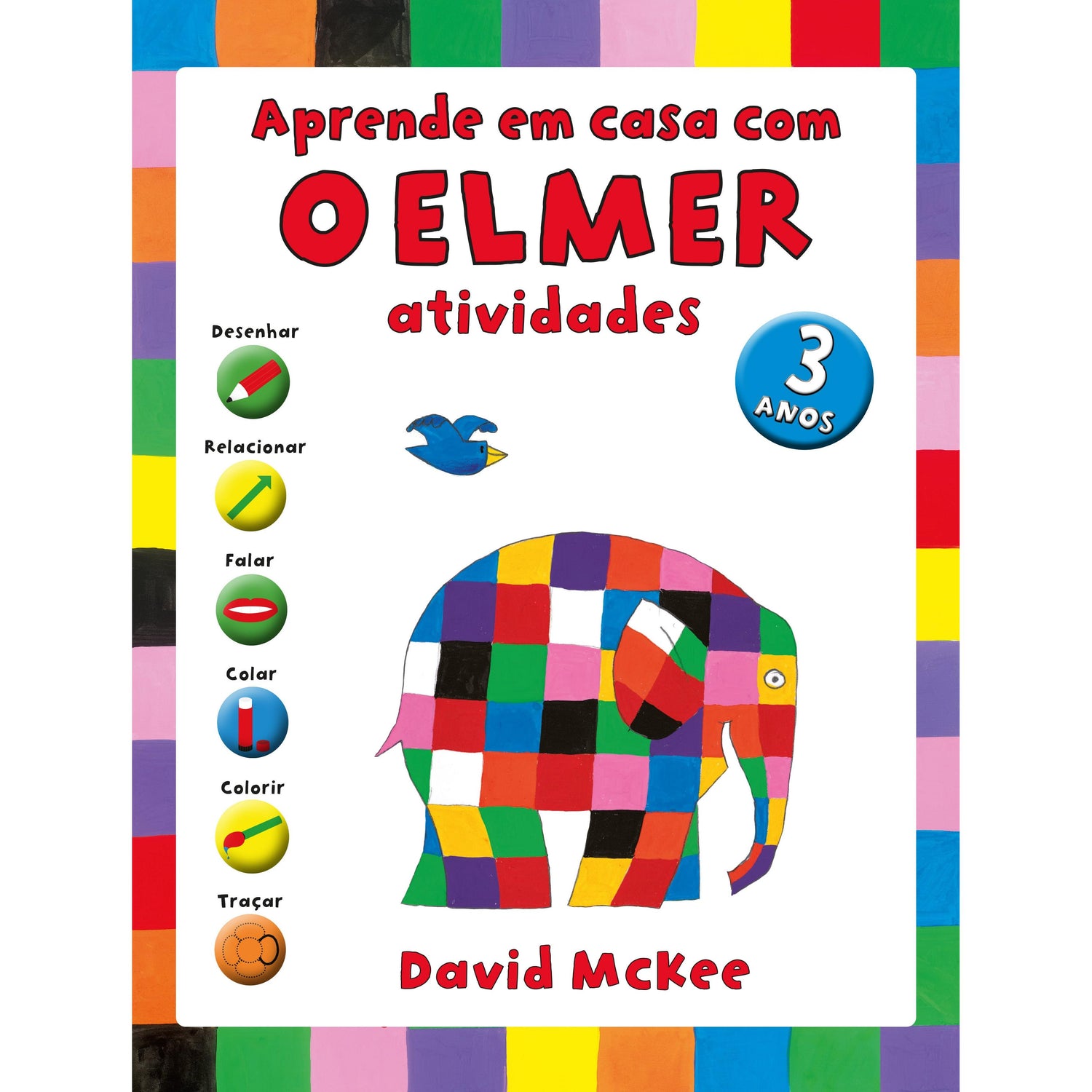 Aprende em Casa com o Elmer - Atividades 3 Anos de David McKee
