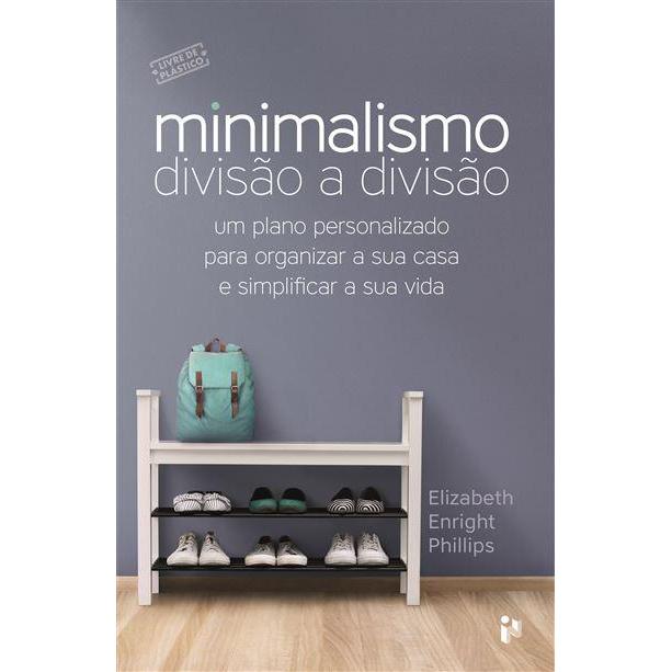 Minimalismo - Divisão a Divisão de Elizabeth Enright Phillips