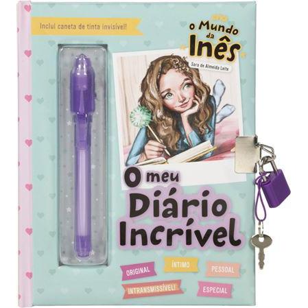 O Mundo da Inês - o Meu Diário Incrível  de Sara de Almeida Leite
