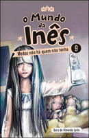 O Mundo da Inês - Medos Não Há Quem Não Tenha de Sara de Almeida Leite - Livro 9