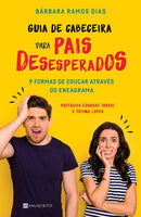Guia de Cabeceira para Pais Desesperados de Bárbara Ramos Dias - 9 Formas de Educar Através do Eneagrama