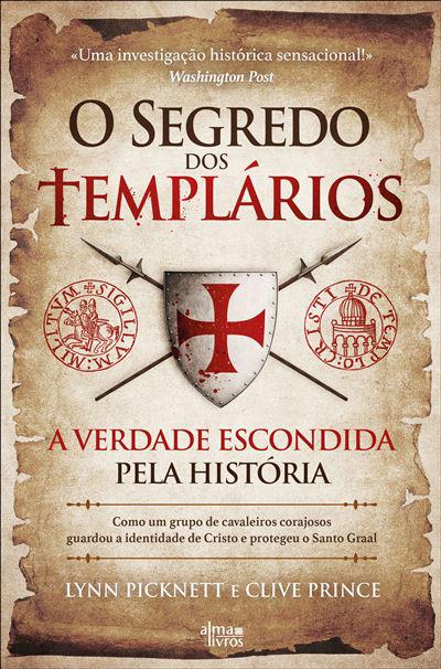 O Segredo dos Templários de Lynn Picknett e Clive Prince