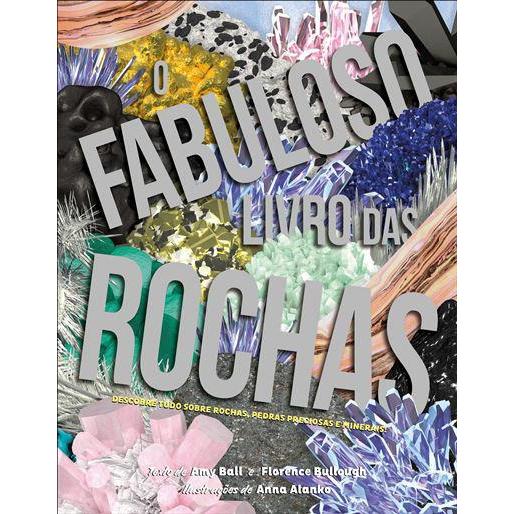 O Fabuloso Livro das Rochas de Amy Ball e Florence Bullough