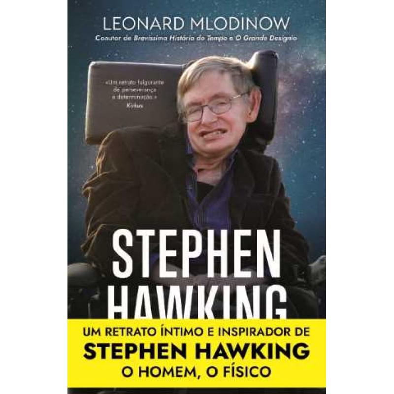 Stephen Hawking: Memórias de Amizade e Física de Leonard Mlodinow