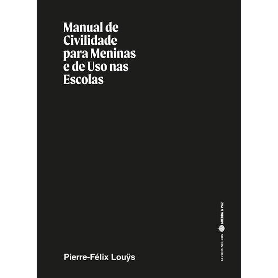 Manual de Civilidade para Meninas e de Uso nas Escolas de Pierre-Félix Louÿs