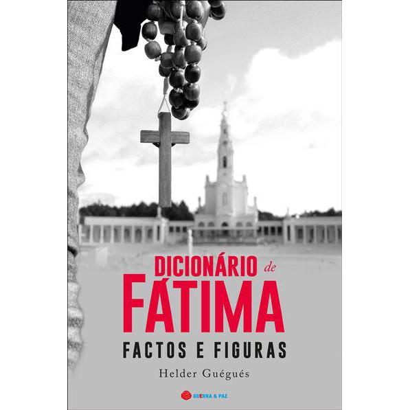 Dicionário de Fátima de Helder Guégués