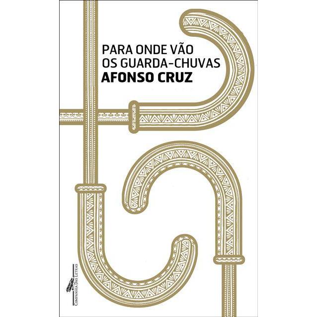 Para Onde Vão os Guarda-Chuvas de Afonso Cruz