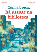 Com a Breca, Há Amor na Biblioteca! de Sara Ralha