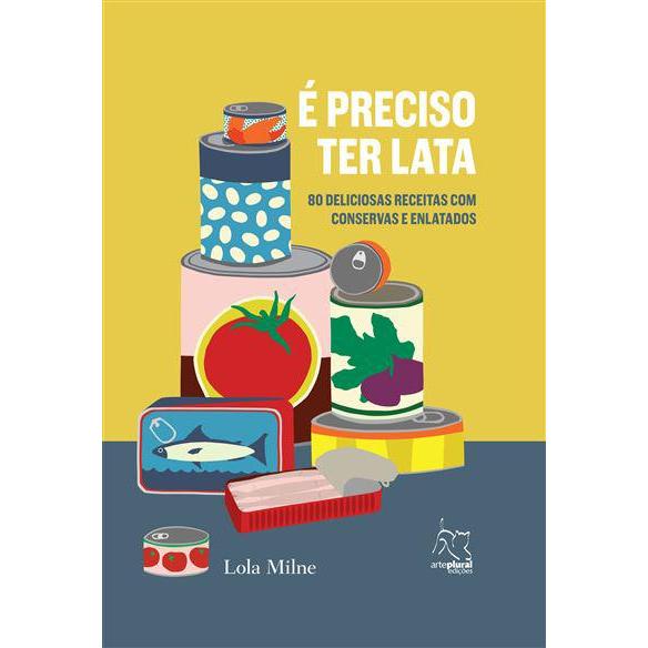 É Preciso Ter Lata de Lola Milne