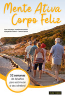 Mente Ativa, Corpo Feliz de Ana Gonzaga, Humbertina Maia, Margarida Sobral e Teresa Santos