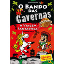 O Bando das Cavernas - Heróis do Mundo N.º 7 de Nuno Caravela - A Viagem Fantástica!