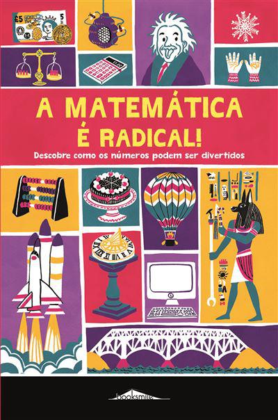 A Matemática é Radical! de Mike Goldsmith - Descobre Como os Números Podem Ser Divertidos