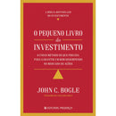 O Pequeno Livro do Investimento de John C. Bogle