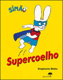 Supercoelho de Stephanie Blake - Simão