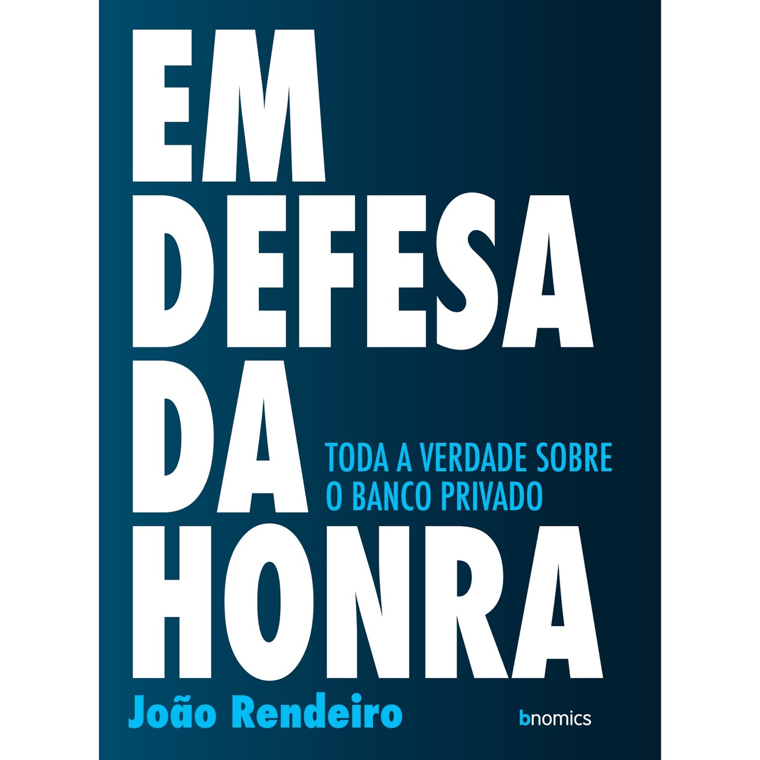 Em Defesa da Honra de João Rendeiro