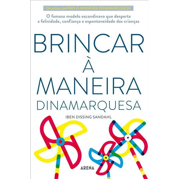 Brincar à Maneira Dinamarquesa de Iben Dissing Sandahl