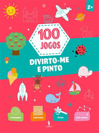 100 Jogos - Divirto-me e Pinto de Vários Autores