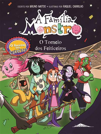 A Família Monstro Nº 1 - o Torneio dos Feiticeiros de Bruno Matos