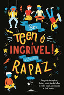 Ser Teen é Incrível! Rapaz de Sharie Coombes -