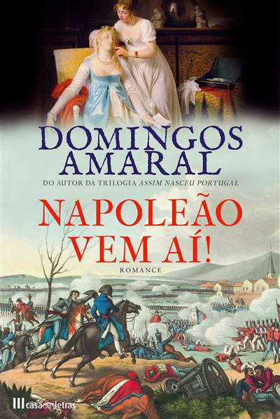 Napoleão Vem Aí! de Domingos Amaral