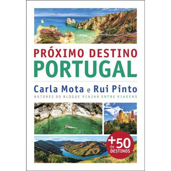 Próximo Destino - Portugal de Carla Mota e Rui Pinto