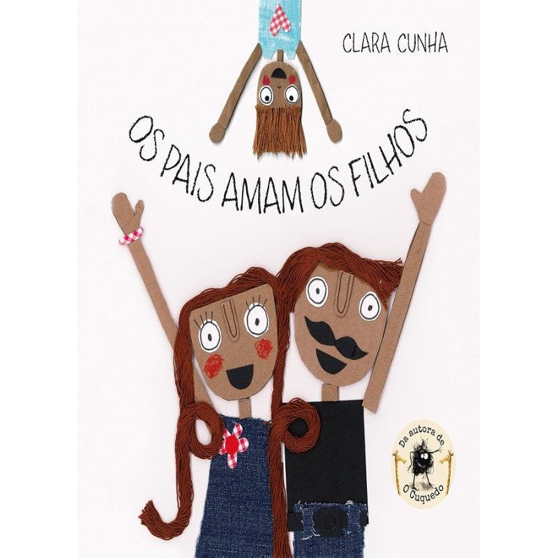 Os Pais Amam Os Filhos de Clara Cunha