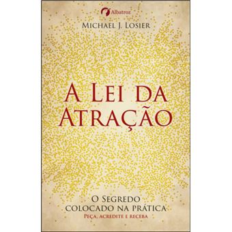 A Lei da Atração de Michael J. Losier