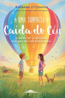 Uma Surpresa Caída do Céu de Barbara O'Connor