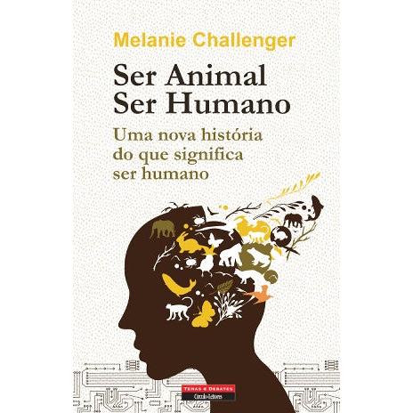Ser Animal, Ser Humano de Melanie Challenger